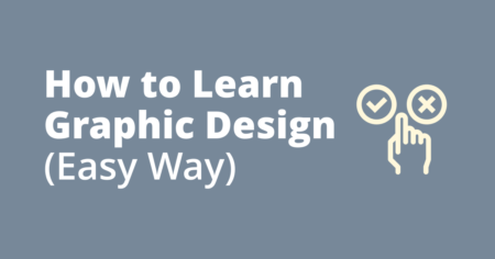 How to Become a Graphic Designer (DEFINITIVE GUIDE)